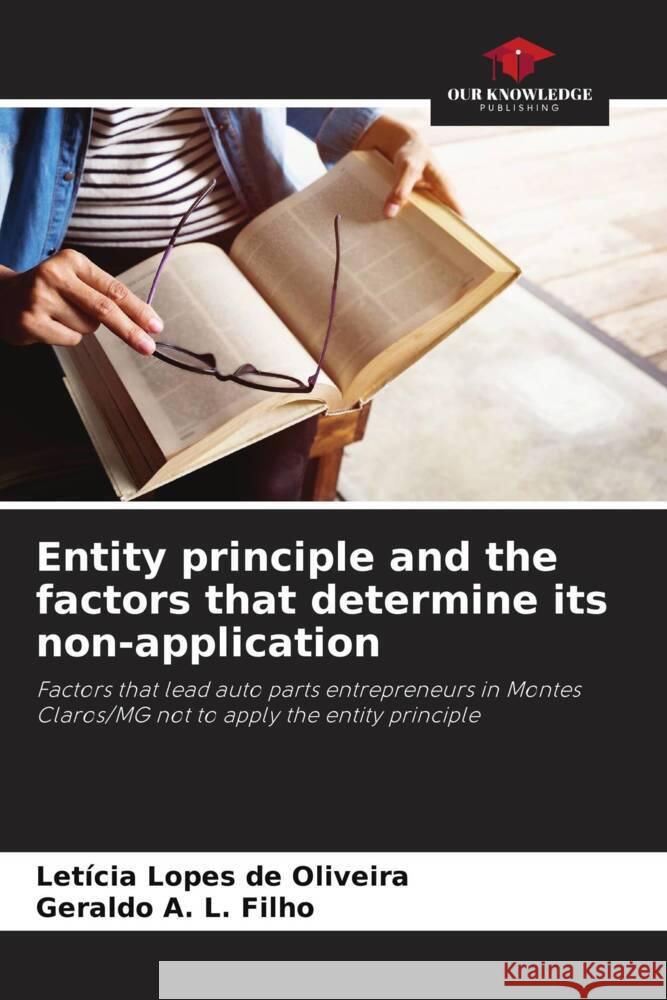 Entity principle and the factors that determine its non-application Lopes de Oliveira, Letícia, A. L. Filho, Geraldo 9786206510994 Our Knowledge Publishing - książka