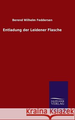 Entladung der Leidener Flasche Berend Wilhelm Feddersen 9783846063088 Salzwasser-Verlag Gmbh - książka