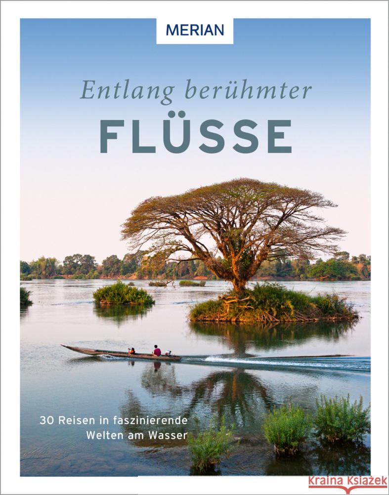 Entlang berühmter Flüsse Nöldeke, Renate, Heinke, Carsten, Hübbe, Morten 9783834232793 Travel House Media - książka