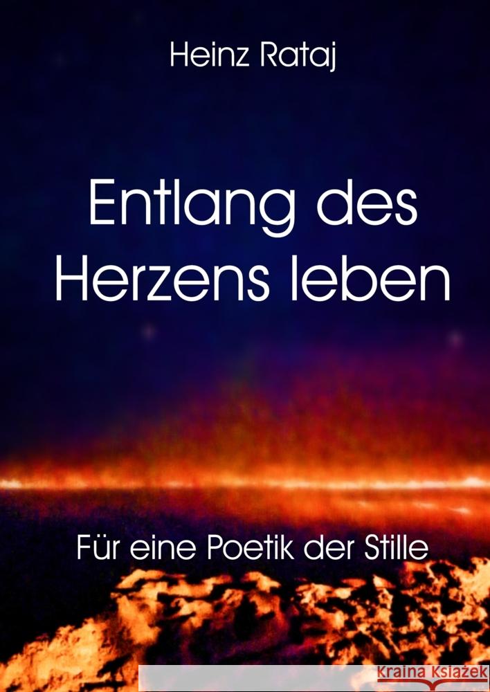 Entlang des Herzens leben Rataj, Heinz 9783347705241 tredition - książka