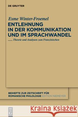 Entlehnung in der Kommunikation und im Sprachwandel Winter-Froemel, Esme 9783110235050 De Gruyter - książka