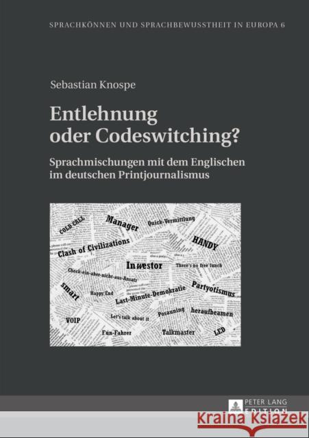 Entlehnung Oder Codeswitching?: Sprachmischungen Mit Dem Englischen Im Deutschen Printjournalismus Koll-Stobbe, Amei 9783631624821 Peter Lang Gmbh, Internationaler Verlag Der W - książka