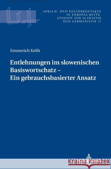 Entlehnungen Im Slowenischen Basiswortschatz - Ein Gebrauchsbasierter Ansatz Stefan Michael Newerkla Emmerich Kelih 9783631886137 Peter Lang Gmbh, Internationaler Verlag Der W - książka