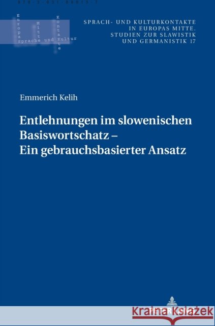 Entlehnungen Im Slowenischen Basiswortschatz - Ein Gebrauchsbasierter Ansatz Stefan Michael Newerkla Emmerich Kelih 9783631886137 Peter Lang Gmbh, Internationaler Verlag Der W - książka