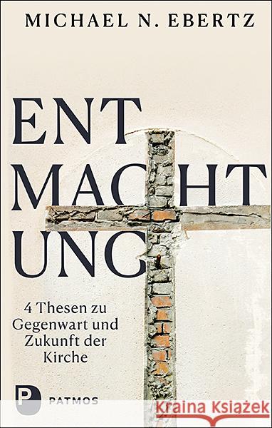 Entmachtung Ebertz, Michael N. 9783843612661 Patmos Verlag - książka