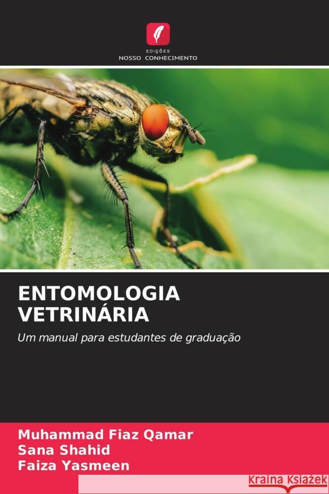 ENTOMOLOGIA VETRINÁRIA Qamar, Muhammad Fiaz, Shahid, Sana, Yasmeen, Faiza 9786205053157 Edições Nosso Conhecimento - książka