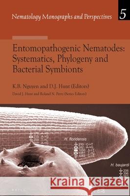 Entomopathogenic Nematodes: Systematics, Phylogeny and Bacterial Symbionts Khuong Nguyen, David Hunt 9789004152939 Brill - książka