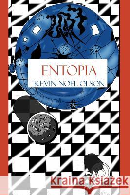 Entopia Kevin Noel Olson Jamison Challeen 9781613422250 Cornerstone Book Publishers - książka
