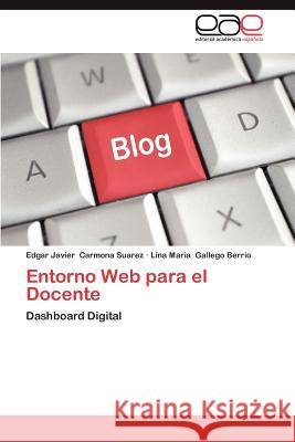 Entorno Web Para El Docente Edgar Javier Carmon Lina Maria Galleg 9783846579343 Editorial Acad Mica Espa Ola - książka