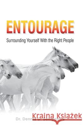 Entourage: Surrounding Yourself With the Right People Dennis D. Sempebwa 9781729631164 Createspace Independent Publishing Platform - książka