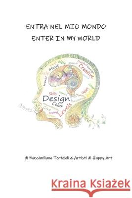 Entra nel mio mondo - Enter in my world Massimiliano Tortoioli Art 9788831628426 Youcanprint - książka