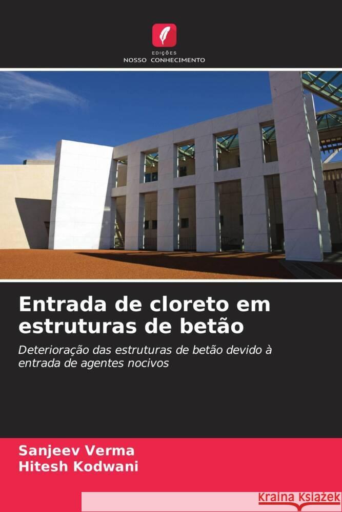 Entrada de cloreto em estruturas de betão Verma, Sanjeev, Kodwani, Hitesh 9786204861890 Edições Nosso Conhecimento - książka