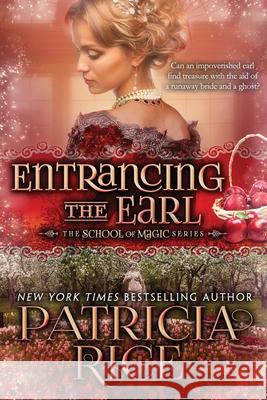 Entrancing the Earl Patricia Rice 9781611389517 DBA Jamie Quaid - książka