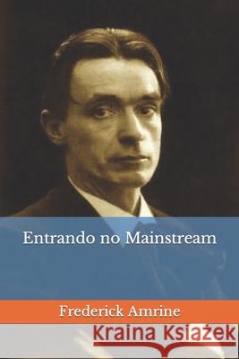 Entrando no Mainstream Frederick Amrine, Marilia Barreto 9798485088392 Independently Published - książka