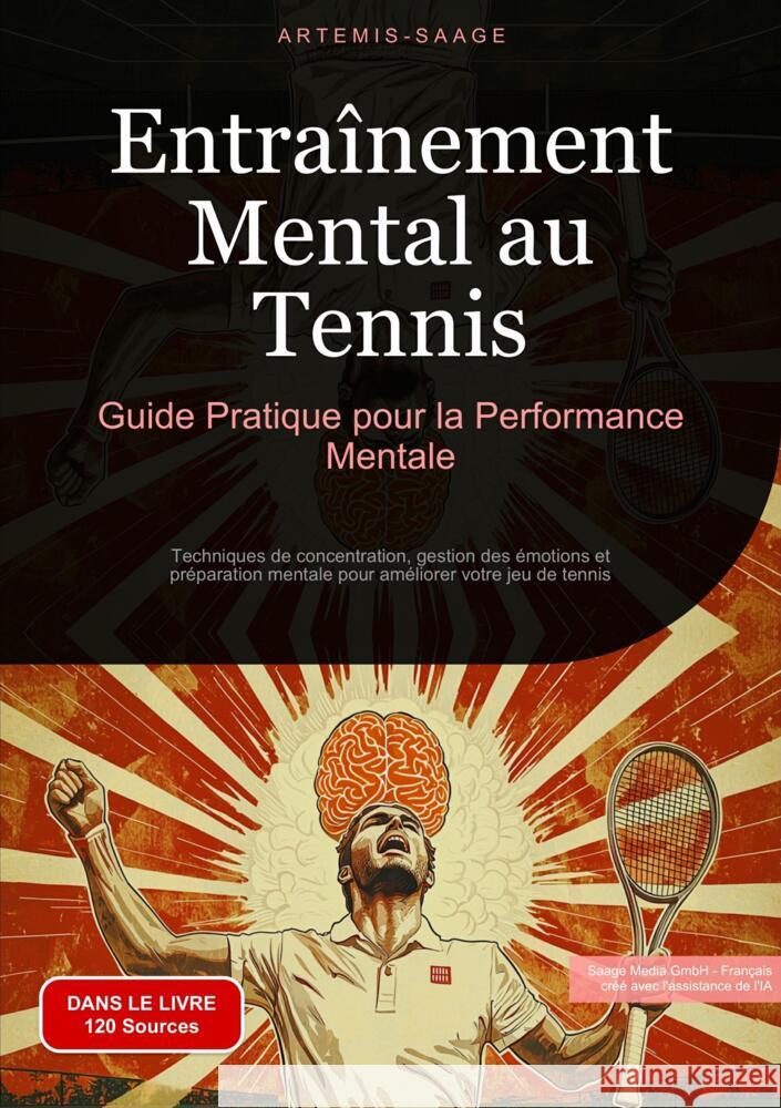 Entraînement Mental au Tennis: Guide Pratique pour la Performance Mentale Saage - Français, Artemis 9783384486479 Saage Books - książka