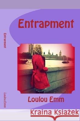 Entrapment Loulou Emm 9781542786799 Createspace Independent Publishing Platform - książka