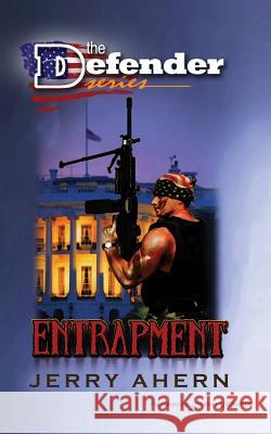 Entrapment: The Defender Jerry Ahern 9781612323053 Speaking Volumes, LLC - książka