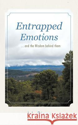 Entrapped Emotions ...and the Wisdom behind them Pires, J. J. 9781468543995 Authorhouse - książka