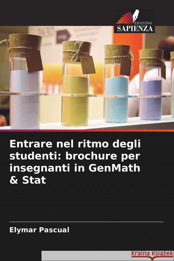 Entrare nel ritmo degli studenti: brochure per insegnanti in GenMath & Stat Pascual, Elymar 9786204876276 Edizioni Sapienza - książka