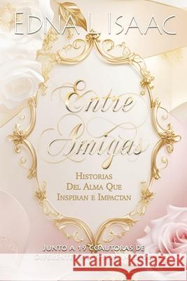 Entre Amigas Edna L. Isaac 9781938432514 Jdn Publications - książka