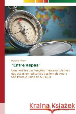 Entre aspas Fleury Marcelo 9783639689402 Novas Edicoes Academicas - książka