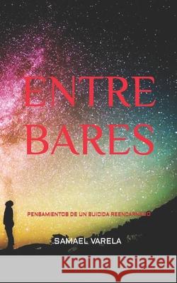 ENTRE BARES VARELA SAMAEL VARELA 9798734738252 Independently published - książka