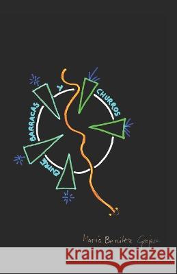 Entre barracas y churros Maria Benitez Grajera   9798843425203 Independently Published - książka