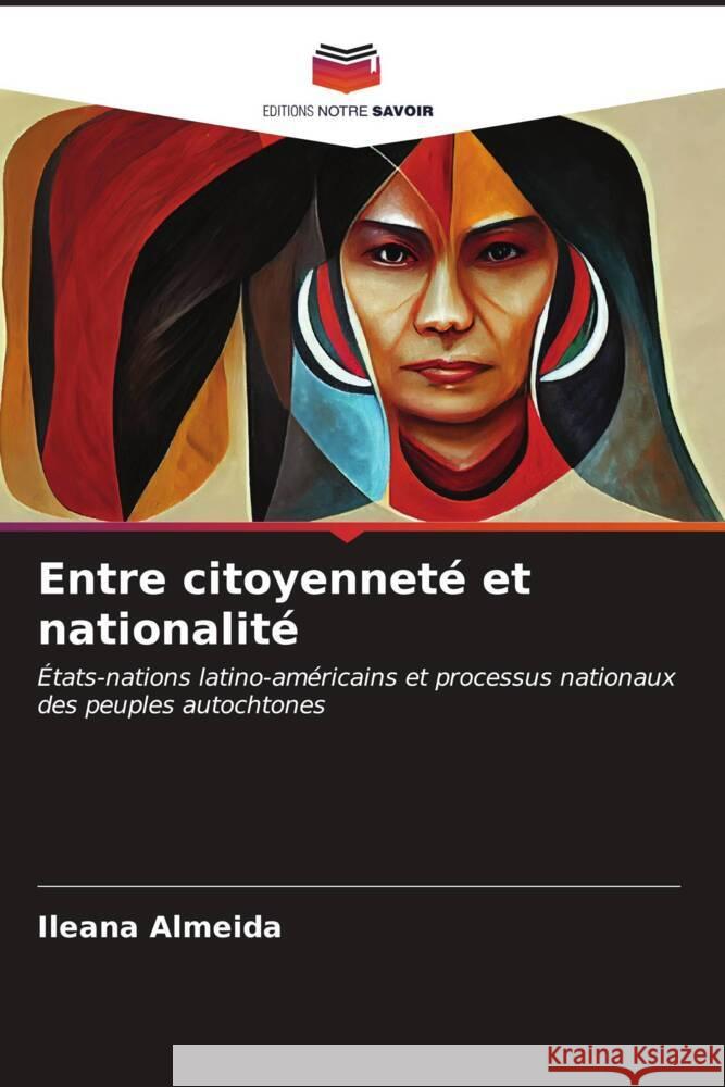 Entre citoyenneté et nationalité Almeida, Ileana 9786206571124 Editions Notre Savoir - książka