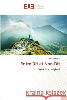 Entre Dit et Non-Dit : Collection LangTrad Berbinski, Sonia 9783841616142 Éditions universitaires européennes - książka