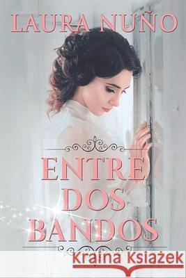 Entre DOS Bandos Laura Nuño 9781980934431 Independently Published - książka