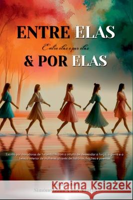 Entre Elas & Por Elas Sim?ne Gome 9788595831407 Clube de Autores - książka