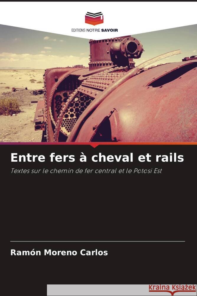 Entre fers à cheval et rails Ramón Moreno Carlos 9786205391907 Editions Notre Savoir - książka