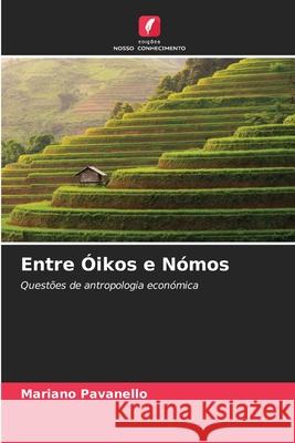 Entre ?ikos e N?mos Mariano Pavanello 9786207559985 Edicoes Nosso Conhecimento - książka