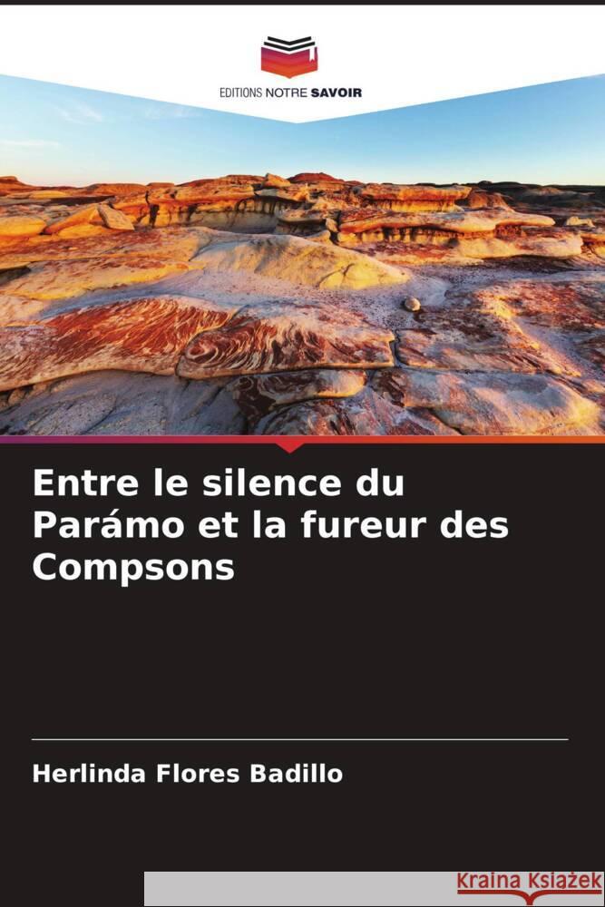 Entre le silence du Parámo et la fureur des Compsons Flores Badillo, Herlinda 9786207078271 Editions Notre Savoir - książka