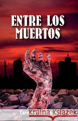 Entre los muertos Carmen Hernández 9781640869769 Ibukku, LLC - książka