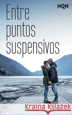 Entre puntos suspensivos Esteban, Mayte 9788468790954 Hqn - książka