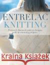 Entrelac Knitting: Textured, Diamond-Pattern Designs with 40 Stunning Projects Heidi Eikeland 9781782218654 Search Press Ltd