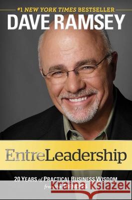 Entreleadership: 20 Years of Practical Business Wisdom from the Trenches Dave Ramsey 9781451617856 Howard Books - książka