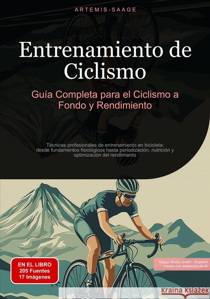 Entrenamiento de Ciclismo: Guía Completa para el Ciclismo a Fondo y Rendimiento Saage, Artemis 9783384462046 Saage Books - książka