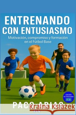 Entrenando con entusiasmo Paco Arias 9798863487243 Independently Published - książka