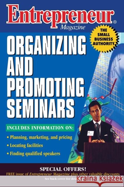 Entrepreneur Magazine: Organizing and Promoting Seminars Entrepreneur Magazine 9780471162896 John Wiley & Sons - książka