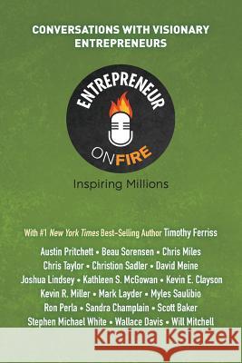 Entrepreneur on Fire - Conversations with Visionary Entrepreneurs Woody Woodward John Dumas 9780978580230 Millionaire Dropouts - książka