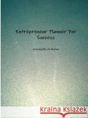 Entrepreneur Planner For Success LH Bolton, De 9781329141292 Lulu.com - książka