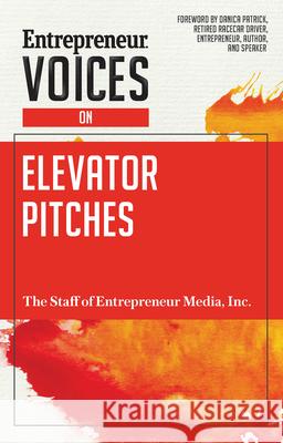 Entrepreneur Voices on Elevator Pitches  9781599186467 Entrepreneur Press - książka
