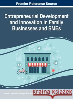 Entrepreneurial Development and Innovation in Family Businesses and SMEs Andreas Masouras Georgios Maris Androniki Kavoura 9781799836483 Business Science Reference - książka