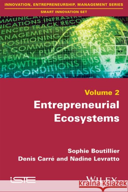 Entrepreneurial Ecosystems Sophie Boutillier Nadine Levratto Denis Carre 9781848218758 Wiley-Iste - książka