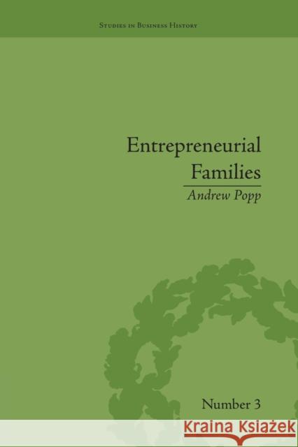 Entrepreneurial Families: Business, Marriage and Life in the Early Nineteenth: Business, Marriage and Life in the Early Nineteenth Century Popp, Andrew 9781138661738 Taylor and Francis - książka