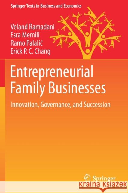 Entrepreneurial Family Businesses: Innovation, Governance, and Succession Veland Ramadani Esra Memili Ramo Palalic 9783030477806 Springer - książka