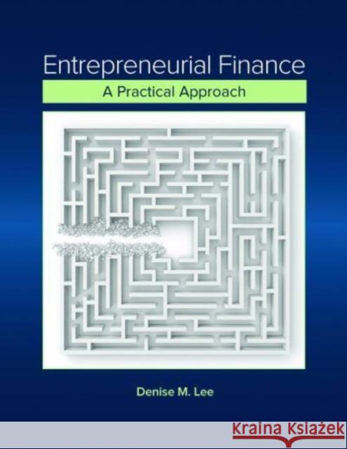 Entrepreneurial Finance Denise Lee 9781948426145 SAGE Publications (RJ) - książka