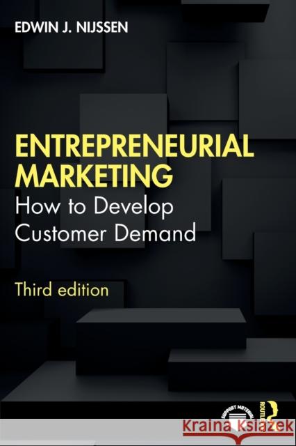 Entrepreneurial Marketing: How to Develop Customer Demand Edwin J. Nijssen 9780367445324 Routledge - książka